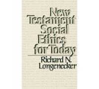 Richard N. Longenecker New Testament Social Ethics for Today (Tascabile)