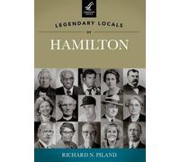 Richard N. Piland Legendary Locals of Hamilton Ohio (Tascabile) Legendary Locals