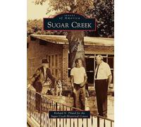 Richard N. Piland Sugar Creek (Tascabile) Images of America