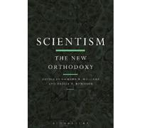 Richard N. Williams Scientism: The New Orthodoxy (Tascabile)