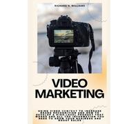 Richard N Williams Video Marketing (Tascabile)