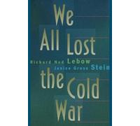 Richard Ned Lebow Janice Gross Stein We All Lost the Cold War (Tascabile)