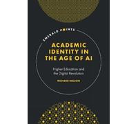 Richard Nelson Academic Identity in the Age of AI (Copertina rigida)