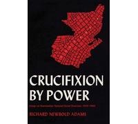 Richard Newbold Adams Crucifixion by Power (Tascabile)