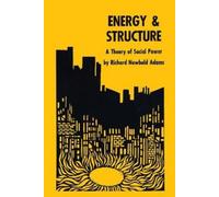 Richard Newbold Adams Energy and Structure (Tascabile)
