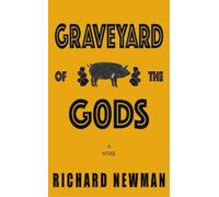 Richard Newman Graveyard of the Gods (Tascabile)