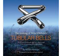Richard Newman The The making of Mike Oldfield's Tubular Bells (Tascabile)