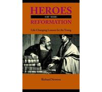 Richard Newton Heroes of the Reformation (Tascabile)