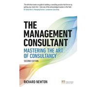Richard Newton Management Consultant, The (Tascabile) Financial Times Series