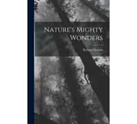 Richard Newton Nature's Mighty Wonders (Tascabile)