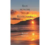 Richard Newton Rays from the Sun of Righteousness (Tascabile)