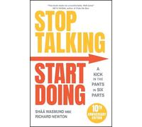 Richard Newton Shaa Wasmund Stop Talking, Start Doing (Tascabile)