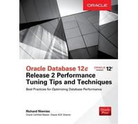 Richard Niemiec Oracle Database 12c Release 2 Performance Tuning Tip (Tascabile)