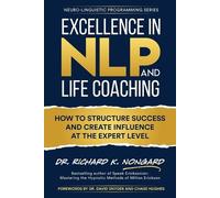 Richard Nongard Excellence in NLP and Life Coaching (Tascabile)