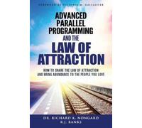 Richard Nongard R Advanced Parallel Programming and the Law of Att (Tascabile)