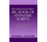 Richard Nongard Richard Nongard's Big Book of Hypnosis Scripts (Tascabile)