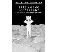 Richard Normann Reframing Business (Copertina rigida)