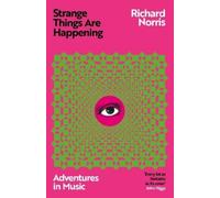 Richard Norris Strange Things Are Happening (Copertina rigida)