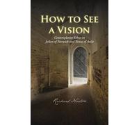 Richard Norton How to See a Vision (Tascabile)