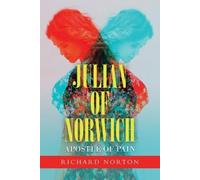 Richard Norton Julian of Norwich - Apostle of Pain (Tascabile)