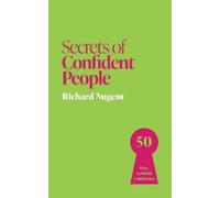 Richard Nugent Secrets of Confident People (Tascabile) Secrets of Success