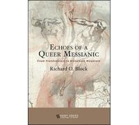 Richard O. Block Echoes of a Queer Messianic (Tascabile)