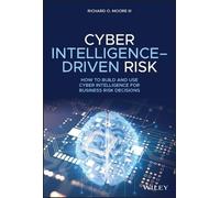 Richard O. Moore Cyber Intelligence-Driven Risk (Copertina rigida)