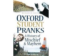 Richard O Smith Oxford Student Pranks (Tascabile)