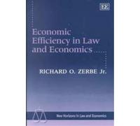 Richard O. Zerbe Economic Efficiency in Law and Economics (Tascabile)
