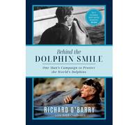 Richard O'Barry Keith Coulburn Behind the Dolphin Smile (Copertina rigida)