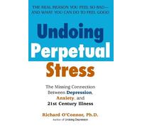 Richard O'Connor Undoing Perpetual Stress (Tascabile)
