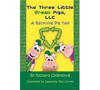 Richard Oldenburg The Three Little Green Pigs, LLC (Tascabile)