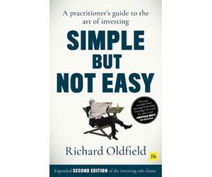 Richard Oldfield Simple But Not Easy (Second Edition) (Tascabile)