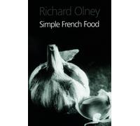 Richard Olney Simple French Food (Copertina rigida)