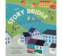 Richard O'Neill The Story Bridge (Tascabile) Travellers Tales