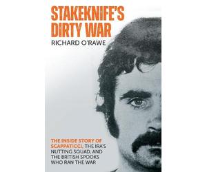 Richard O'Rawe Stakeknife's Dirty War (Tascabile)
