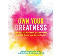 Richard Orbe-Austin Lisa Orbe-Austin Own Your Greatness (Tascabile)