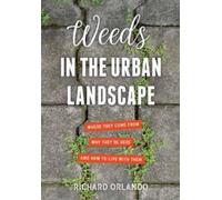 Richard Orlando Weeds in the Urban Landscape (Tascabile)