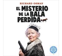 Richard Osman, Albert Fuent El misterio de la bala perdida: Una no (Tascabile)