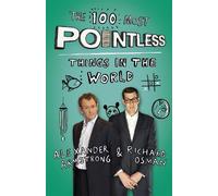 Richard Osman Alexander Armst The 100 Most Pointless Things in the W (Tascabile)
