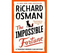 The Impossible Fortune: A Thursday Murder Club Mystery