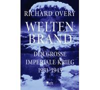 Richard Overy H Weltenbrand: Der große imperiale Krieg, 1931 (Copertina rigida)
