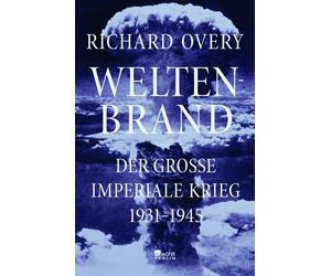 Richard Overy H Weltenbrand: Der große imperiale Krieg, 1931 (Copertina rigida)