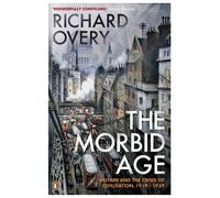 Richard Overy The Morbid Age (Tascabile)