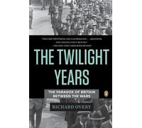 Richard Overy The Twilight Years (Tascabile)