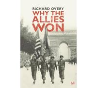 Richard Overy Why The Allies Won (Tascabile)