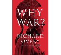 Richard Overy Why War? (Copertina rigida)