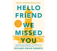Richard Owain Roberts Hello Friend We Missed You (Tascabile)