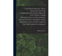 Richard Owen Odontography, Or A Treatise On The Comparative A (Copertina rigida)