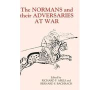 Richard P. Abels The Normans and their Adversaries at War (Copertina rigida)